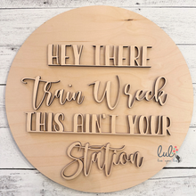 Load image into Gallery viewer, Hey There Train Wreck Door Hanger