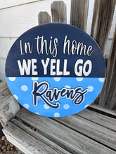 Load image into Gallery viewer, In This Home We Yell GO….