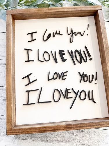 Custom I Love You Handwritten 3D Framed Sign