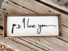 Load image into Gallery viewer, P.S. I Love You Handwritten Sign