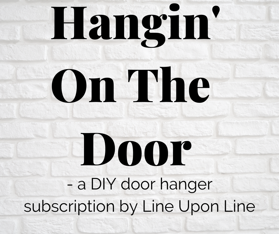 A DIY Door Hanger Subscription Box by Line Upon Line- LOCAL PICKUP