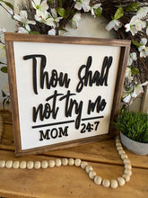 Load image into Gallery viewer, Thou shall not try me 3D sign