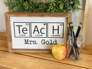 TeAcH with Teacher's Name Sign