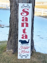Load image into Gallery viewer, Santa Stops Here Porch leaner