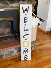 Load image into Gallery viewer, Welcome Friends Porch Leaner