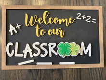 Load image into Gallery viewer, Welcome to our classroom interchangeable
